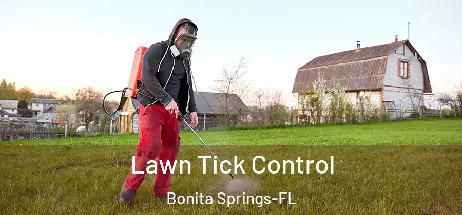 Lawn Tick Control Bonita Springs-FL