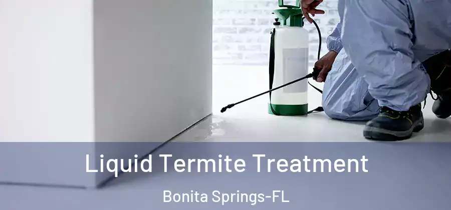 Liquid Termite Treatment Bonita Springs-FL