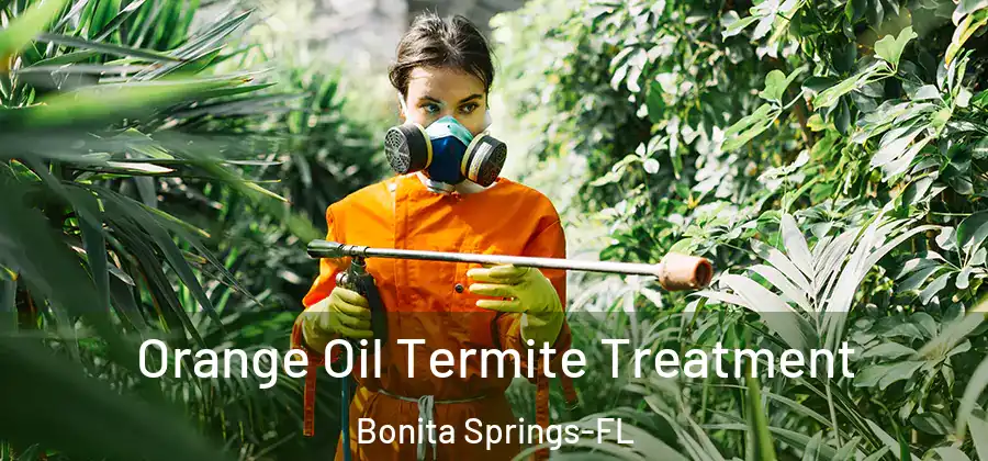 Orange Oil Termite Treatment Bonita Springs-FL