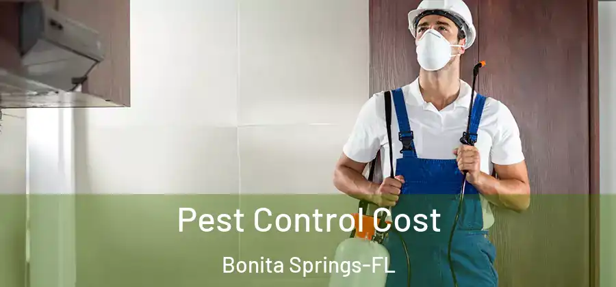 Pest Control Cost Bonita Springs-FL