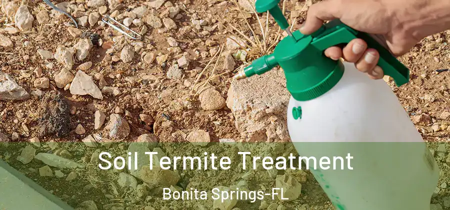  Soil Termite Treatment Bonita Springs-FL